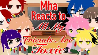 || Mha reacts to 𝓐𝓵𝓵 𝓜𝔂 𝓕𝓻𝓲𝓮𝓷𝓭𝓼 𝓐𝓻𝓮 𝓣𝓸𝔁𝓲𝓬 || •Cherry• || My Hero Acadamia ||