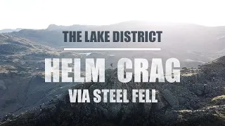 Helm Crag via Steel Fell // The Lake District