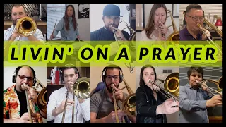 LIVIN' ON A PRAYER BY BON JOVI 500 SUBSCRIBERS SPECIAL: Trombone Collaboration Cover Version