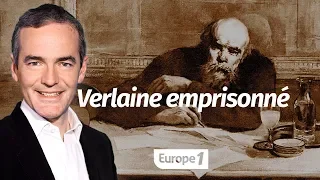 Au cœur de l'Histoire: Verlaine emprisonné (Franck Ferrand)