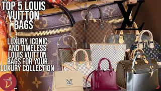 5 Best LOUIS VUITTON BAGS Worth The Investment *Best Sellers* For Your Luxury Bag Collection)