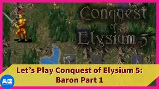 Let's Play Conquest of Elysium 5: Baron Part 1