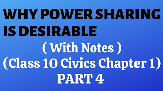 | Class 10 | Civics | Chapter 1 | Power Sharing | Part 4 | Why Power Sharing is desirable |
