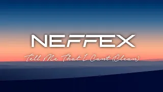 NEFFEX - Tell Me That I Can't (Clean) || Copyright Free