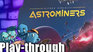 Beyond Humanity: Astrominers Play-through