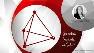 Geometría Sagrada en Salud - Tetraedro y Merkaba (Tercera Parte)