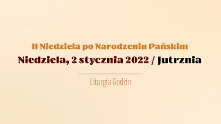 #Jutrznia | 2 stycznia 2022 | II Niedziela po Narodzeniu Pańskim