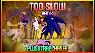 Too Slow Remix/Cover REWORK - Vs Sonic.exe 1.0 FNF Mod