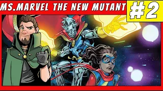 Cosmic Sorcerer | Ms. Marvel The New Mutant #2