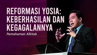 REFORMASI YOSIA: KEBERHASILAN DAN KEGAGALANNYA - Vik. Jack Kawira