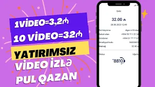 TAM YATIRIMSIZ🤑!! VİDEO İZLƏYƏRƏK GÜNDƏLİK 32₼ QAZAN🤑🤑 | İnternetden pul qazanmaq