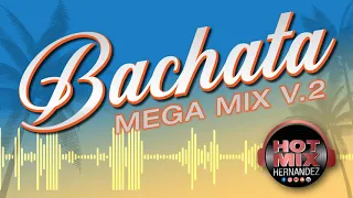 Mix De Bachata Vol. 2 by Hot Mix Hernandez