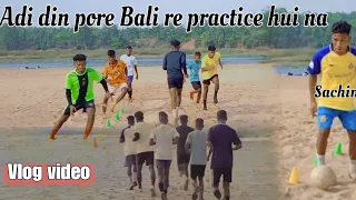 ADI DIN PORE BALI RE PRACTICE HUI NA // Santali Vlog video 💪⚽❤️