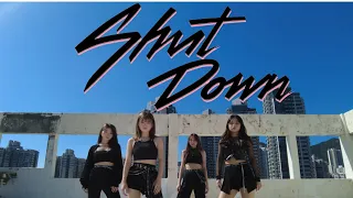 [KPOP IN PUBLIC] BLACKPINK -SHUT DOWN | COVER BY DUL DANCE