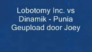 Lobotomy Inc vs Dinamik - Punia OFFICIAL CONTENT