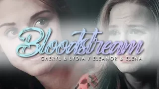 ✧･ﾟ: * Eleanor&Elena/Cheryl&Lydia × Bloodstream ✧･ﾟ: * [+Katherine Pulkrab]