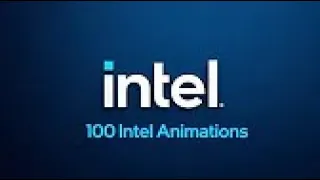 (Reupload) 100 Intel Animations Part 1