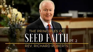The Principles Of Seed Faith - Pt 2 // Rev. Richard Roberts // May 21, 2019 PM