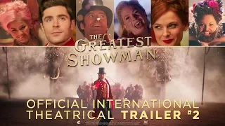 The Greatest Showman [Official International Theatrical Trailer #2 in HD (1080p)]