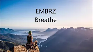 Breathe - EMBRZ ( Lyric )