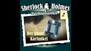 Sherlock Holmes (Die Originale) - Fall 02: Der blaue Karfunkel (Komplettes Hörspiel)