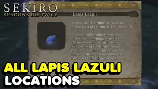 Sekiro - How To Get All The Lapis Lazuli (Upgrade Materials) In Sekiro: Shadows Die Twice