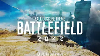 BATTLEFIELD 2042 | Kaleidoscope Fan Theme (Golmud Railway Theme 2042 Remix)