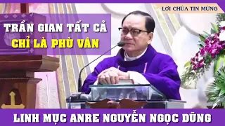 Phù Vân Nối Tiếp Phù Vân...Bài Giảng rất hay và xúc động của Cha Andre Nguyễn Ngọc Dũng.