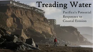 Treading Water: Pacifica's Potential Responses to Coastal Erosion