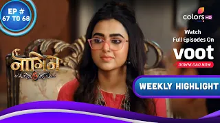 Naagin 6 | नागिन 6 | Ep. 67 & 68 | Can Prathna Save Jeet? | Weekly Highlight