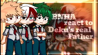 Class 1-A reacting to Deku's real father as Zoro   •//BNHA//•