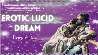 WARNING 18+ Erotic Lucid Dream - Powerful Subliminal Audio
