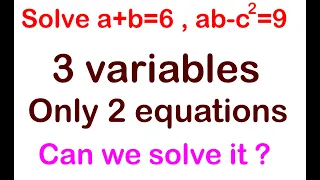 Math Olympiad problem "Solve a+b=6,a-c^2=9"