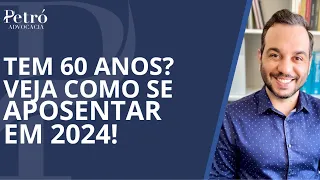 APOSENTADORIA INTEGRAL EM 2024 COM 60 ANOS DE IDADE