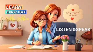 Improve Your English | My Mom |English Listening Skills - Speaking Skills | Daily Life English