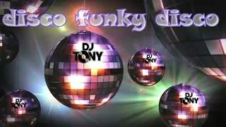 disco funky disco by Tony dj  🌈🌈