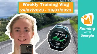 My Best Run Ever?! | Weekly Training Vlog 24/07/2023 - 30/07/2023