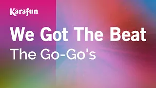 We Got The Beat - The Go-Go's | Karaoke Version | KaraFun