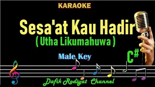 Sesaat Kau Hadir (Karaoke) Utha Likumahuwa  Nada Pria/Cowok Male Key C#