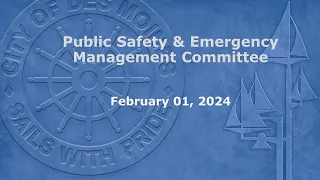 Public Safety/Emergency Management Committee 02/01/2024