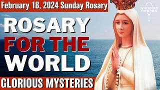 Sunday Healing Rosary for the World February 18, 2024 Glorious Mysteries of the Rosary