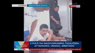 BP: 3 pulis na nagkunwaring taga-PDEA at nangikil umano, arestado