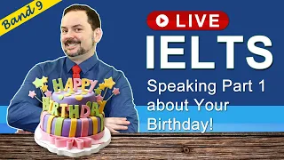 IELTS Live Class - Speaking Part 1 about Your Birthday