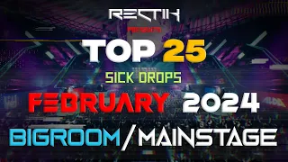 Sick Drops 🔥 February 2024 | Big Room / Mainstage | Top 25 | Rectik