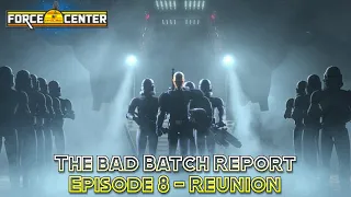 THE BAD BATCH - EPISODE 8 - REUNION
