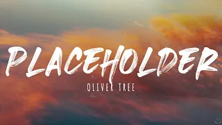 Oliver Tree - Placeholder (Lyrics)