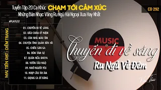 [CD292] Mở Nhẹ Nhàng Lk Nhạc Vàng Hải Ngoại Xưa Bất Hủ Còn Mãi Theo Thời Gian| Hữu Thái Lossless