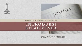 Introduksi Kitab Yosua - Pdt  Billy Kristanto | GRII KG