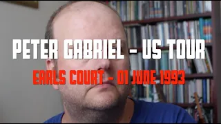 RE GIG-06 Peter Gabriel - Earls Court - 01 June 1993