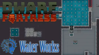 Using Water & Water Pressure 🔅DWARF FORTRESS STEAM🔅